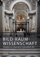 Bild-Raum-Wissenschaft: Studies on Spatially Embedded Art