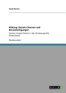 Bildung: Soziale Chancen und Benachteiligungen: Soziale Ungleichheiten in der Bundesrepublik Deutschland