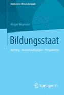 Bildungsstaat: Aufstieg - Herausforderungen - Perspektiven