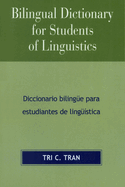 Bilingual Dictionary for Students of Linguistics: Diccionario Bilingye Para Estudiantes de Lingy'stica