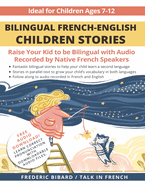 Bilingual French-English Children Stories: Raise your kid to be bilingual with free audio recorded by native French speakers
