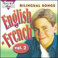 Bilingual Songs: English-French, Vol. 2 - Sara Jordan