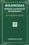 Bilingual Speech-Language Pathology: An Hispanic Focus