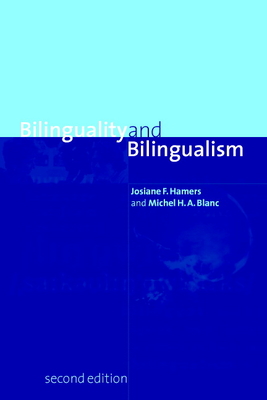 Bilinguality and Bilingualism - Blanc, Michel, and Hamers, Josiane F