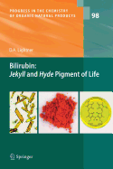 Bilirubin: Jekyll and Hyde Pigment of Life: Pursuit of its Structure Through Two World Wars to the New Millenium