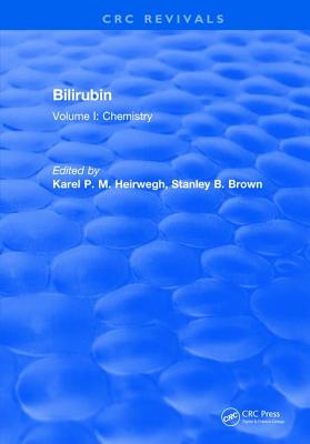 Bilirubin: Volume I: Chemistry - Heirwegh, Karel P. M.