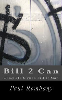 Bill 2 Can: Complete Signed Bill To Can - Romhany, Paul