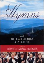 Bill and Gloria Gaither and Their Homecoming Friends: Hymns - 