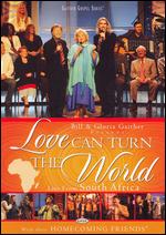 Bill and Gloria Gaither and Their Homecoming Friends: Love Can Turn the World - Doug Stuckey