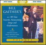 Bill and Gloria Gaither: Gaither Homecoming Classics, Vol. 1 - 