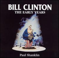 Bill Clinton: The Early Years - Paul Shanklin