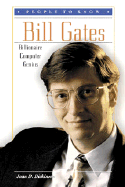 Bill Gates: Billionaire Computer Genius