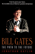 Bill Gates: The Path to the Future