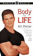 Bill Phillips' Body for Life - Phillips, Bill