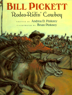Bill Pickett: Rodeo-Ridin' Cowboy - Pinkney, Andrea Davis