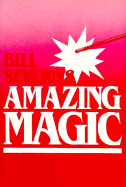 Bill Severn's Amazing Magic