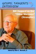 Bill Shepard on the "Other Mormons" (Strangites)