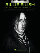 Billie Eilish - Beginning Piano Solo Songbook with Lyrics