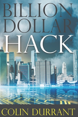 Billion Dollar Hack - Durrant, Colin