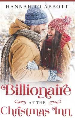 Billionaire at the Christmas Inn - Abbott, Hannah Jo