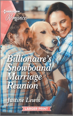 Billionaire's Snowbound Marriage Reunion - Lewis, Justine