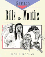 Bills and Mouths (Birds) - Kochan, Jack B.