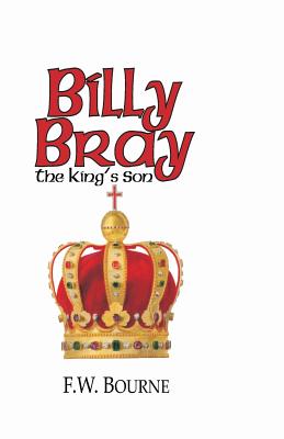 Billy Bray, The King's Son - Hale, D Curtis, and Bourne, F W