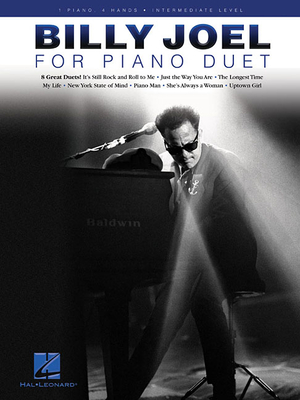 Billy Joel for Piano Duet: 1 Piano, 4 Hands / Intermediate Level - Joel, Billy (Composer)