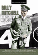 Billy Mitchell: Evangelist of Airpower