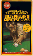 Billy Phelan's Greatest Game - Kennedy, William, and Robards, Jason (Read by)