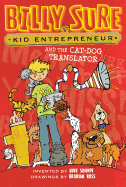Billy Sure Kid Entrepreneur and the Cat-Dog Translator, 3