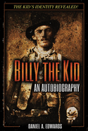 Billy the Kid: An Autobiography