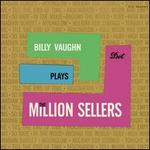 Billy Vaughn Plays the Million Sellers