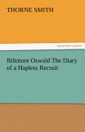 Biltmore Oswald the Diary of a Hapless Recruit