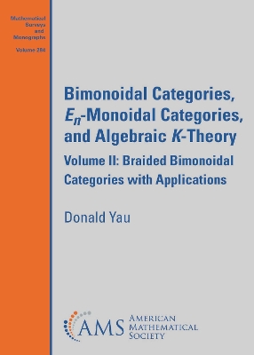 Bimonoidal Categories, En-Monoidal Categories, and Algebraic K-Theory: Volume III: From Categories to Structured Ring Spectra - Yau, Donald Y