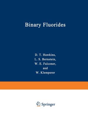 Binary Fluorides: Free Molecular Structures and Force Fields a Bibliography (1957-1975) - Hawkins, Donald T (Editor)