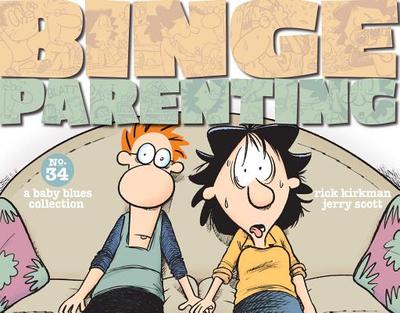 Binge Parenting: A Baby Blues Collection - Kirkman, Rick, and Scott, Jerry