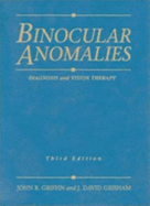 Binocular Anomalies: Diagnosis and Vision Therapy