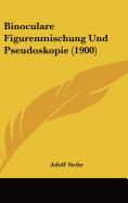 Binoculare Figurenmischung Und Pseudoskopie (1900)