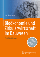 Biokonomie Und Zirkulrwirtschaft Im Bauwesen: Eine Einfhrung
