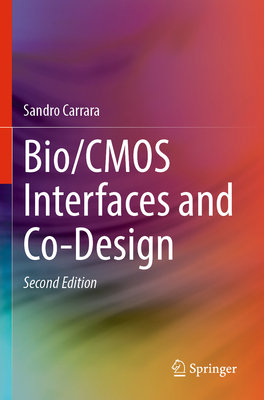 Bio/CMOS Interfaces and Co-Design - Carrara, Sandro