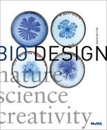 Bio Design: Nature * Science * Creativity