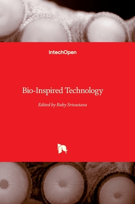 Bio-Inspired Technology - Srivastava, Ruby (Editor)