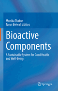 Bioactive Components: A Sustainable System for Good Health and Well-Being