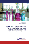 Bioactive Compounds of Atropa Belladonna and Matricaria Chamomilla - Munir Neelma, and Iqbal Ayesha Saleha, and Altaf Imran