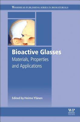 Bioactive Glasses: Materials, Properties and Applications - Ylanen, Heimo O. (Editor)