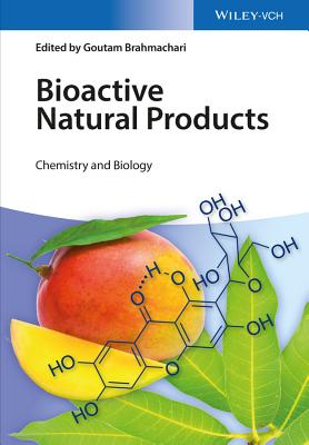 Bioactive Natural Products: Chemistry and Biology - Brahmachari, Goutam