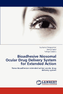 Bioadhesive Niosomal Ocular Drug Delivery System for Extended Action