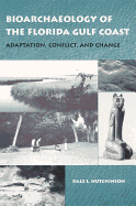 Bioarchaeology of the Florida Gulf Coast: Adaptation, Conflict, and Change