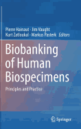 Biobanking of Human Biospecimens: Principles and Practice